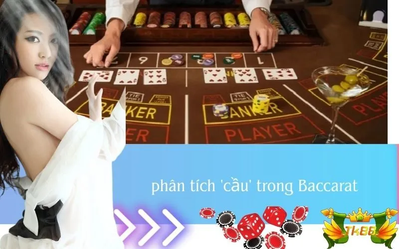 phân tích 'cầu' trong Baccarat